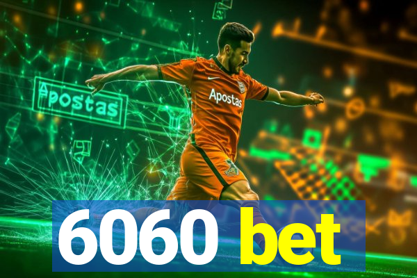 6060 bet